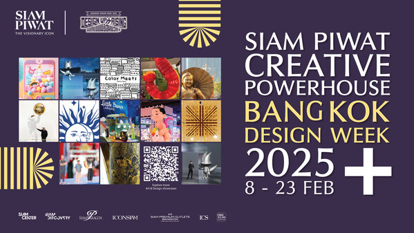 Siam Piwat Reinforces Its Position as a Creative Powerhouse in Developing Global Destinations, Supporting Bangkok Design Week 2025 with Showcases of Creative Works